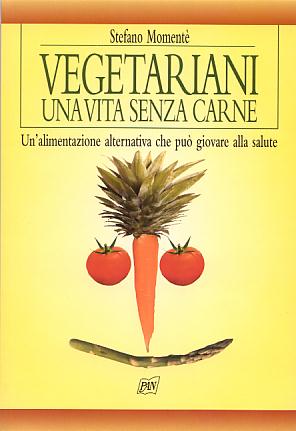 Vegeteriani - Una vita senza carne